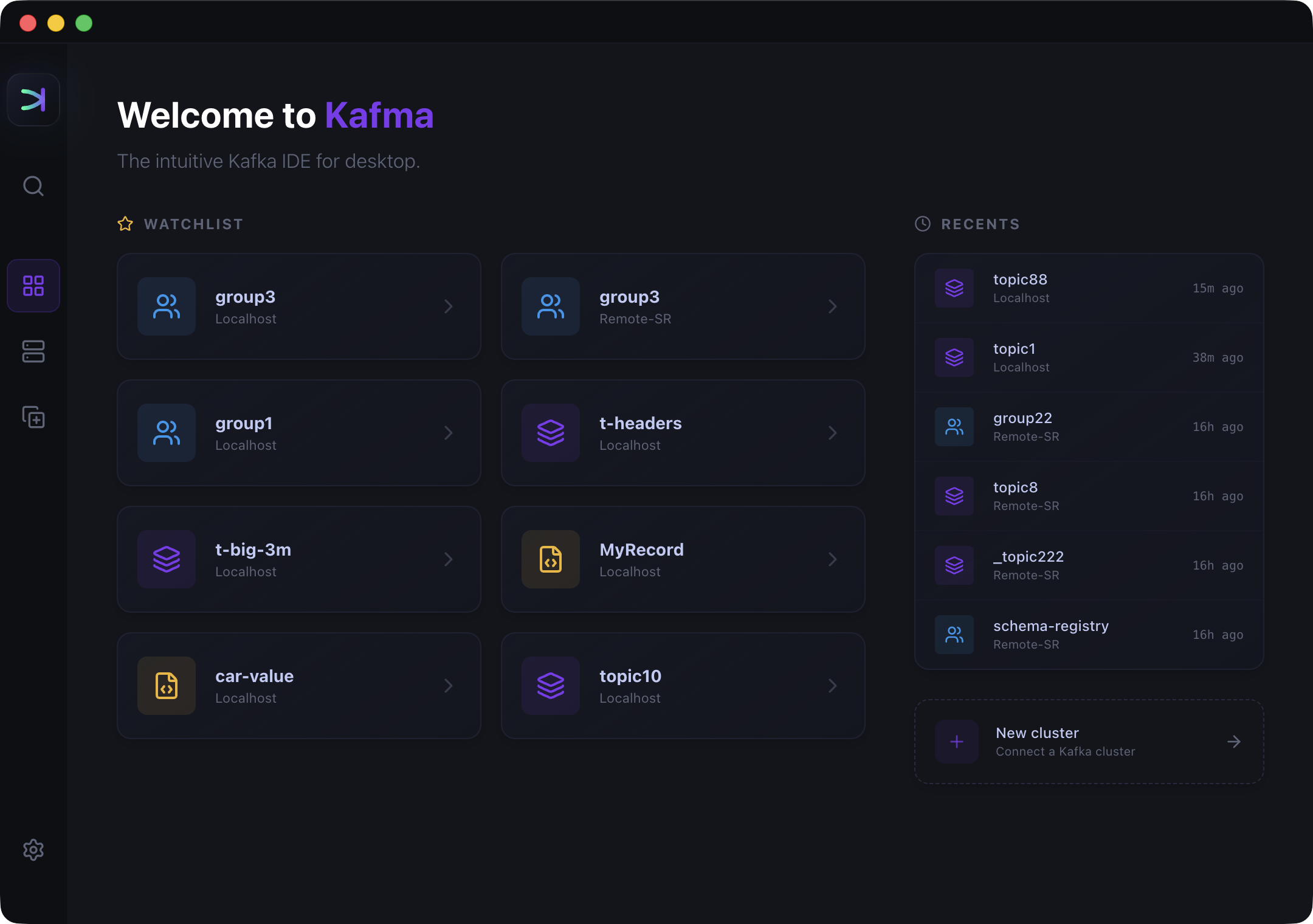 The Kafma home screen showing pinned Kafka topics and consumer groups in the Watchlist alongside recently opened resources